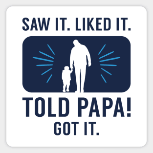 Told Papa Magnet